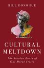 Bill Donohue: Cultural Meltdown, Buch