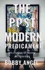 Bobby Angel: The Postmodern Predicament, Buch