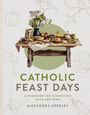 Alexandra Greeley: Catholic Feast Days, Buch