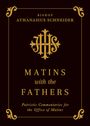 Bishop Athanasius Schneider: Matins with the Fathers, Buch