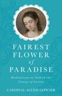 Alexis Cardinal Lepicier: Fairest Flower of Paradise, Buch