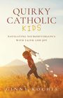 Ginny Kochis: Quirky Catholic Kids, Buch