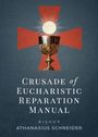 Bishop Athanasius Schneider: Crusade of Eucharistic Reparation Manual, Buch