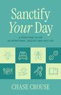 „Sanctify Your Day“; Symbole: Kreuz, Bett, betende Hände, Hantel, Besteck, Herz, betende Hände mit Kreuz, aufgeschlagenes Buch.