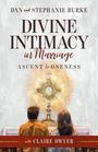 „Dan and Stephanie Burke: Divine Intimacy in Marriage: Ascent to Oneness“ mit Claire Dwyer. Zwei Personen vor einem goldenen Monstranz.