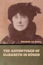 Elizabeth von Arnim: The Adventures of Elizabeth in Rügen, Buch