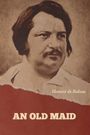 Honoré de Balzac: An Old Maid, Buch