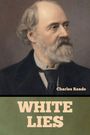 Text: "Charles Reade", "WHITE LIES". Ein Porträt zeigt einen Mann mit Glatze, Bart und Anzug. Titel darunter.
