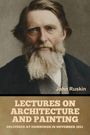 Text: "John Ruskin" und "Lectures on Architecture and Painting, Delivered at Edinburgh in November 1853".  
Porträt eines Mannes mit Bart.