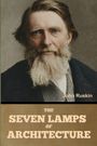 Oben steht "John Ruskin", unten "The Seven Lamps of Architecture". Ein Mann mit dichtem Bart schaut ernsthaft.