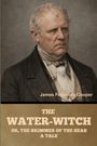 James Fenimore Cooper. THE WATER-WITCH OR, THE SKIMMER OF THE SEAS. Ein älterer Mann in formeller Kleidung, ernst blickend.