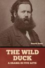 „THE WILD DUCK: A DRAMA IN FIVE ACTS“ und „Henrik Ibsen“. Oberhalb das Porträt eines bärtigen Mannes.