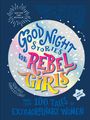 : Good Night Stories for Rebel Girls, Buch