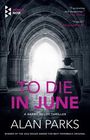 Alan Parks: To Die in June, Buch
