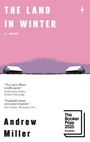 Andrew Miller: The Land in Winter, Buch