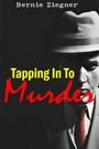 Bernie Ziegner: Tapping In To Murder, Buch