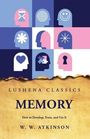 William Walker Atkinson: Memory How to Develop, Train, and Use It, Buch