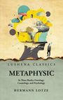 Hermann Lotze: Metaphysic, Buch