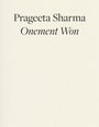Prageeta Sharma: Onement Won, Buch