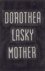 Dorothea Lasky: Mother, Buch