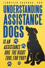 Jennifer Gravrok: Understanding Assistance Dogs, Buch