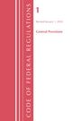 Office Of The Federal Register (U S: Code of Federal Regulations, Title 01 General Provisions, Revised as of January 1, 2024, Buch