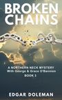 Edgar Doleman: Broken Chains, Buch