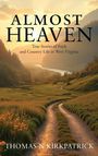 Thomas N Kirkpatrick: Almost Heaven, Buch