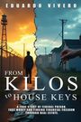Eduardo Vivero: From Kilos to House Keys, Buch