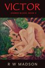 R W Madson: Victor, Buch
