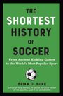 Brian D. Bunk: The Shortest History of Soccer, Buch