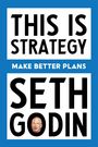 Seth Godin: This Is Strategy, Buch