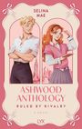 "ASHWOOD ANTHOLOGY: RULED BY RIVALRY, SELINA MAE, A NOVEL, LYX." Illustration von einem jungen Mann und einer jungen Frau.