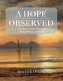 David Bannon: A Hope Observed, Buch