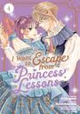 Izumi Sawano: I Want to Escape from Princess Lessons (Manga) Vol. 4, Buch