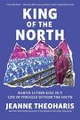 "King of the North" in großen Buchstaben. Darunter stehen weitere Infos. Illustration von Martin Luther King Jr. vor einer Menschenmenge.