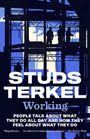 Text: "STUDS TERKEL Working. People talk about what they do all day and how they feel about what they do." Illustration: Arbeiter auf Baustelle.