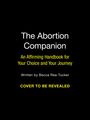 Becca Rea-Tucker: The Abortion Companion, Buch