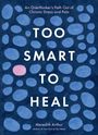 Meredith Arthur: Too Smart to Heal, Buch