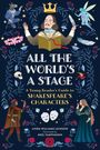 Titel: "ALL THE WORLD'S A STAGE". Eine Illustration mit Shakespeare, Fantasiefiguren und floralen Motiven.
