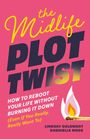 Lindsay Goldwert: The Midlife Plot Twist, Buch