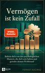 "Vermögen ist kein Zufall. Befreie dich von psychologischen Mustern, gestalte deinen Wohlstand. Ferhat Kacmaz." Stilvolle Illustration mit Balkendiagramm und Baum.
