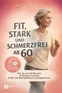 "FIT, STARK UND SCHMERZFREI AB 60." Ältere Frau joggt, wirkt vital und zuversichtlich.
