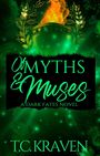 "Of Myths & Muses - A Dark Fates Novel, T.C. Kraven" in leuchtendem Grün vor einem grünen Hintergrund mit Flammenmotiv.