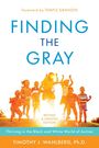 Timothy J. Wahlberg: Finding the Gray, Buch