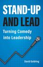 "STAND-UP AND LEAD. Turning Comedy into Leadership. David Goldring." Ein Mikrofon verbunden mit einem aufsteigenden Graph.