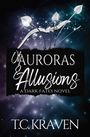"OF AURORAS & ALLUSIONS" steht oben, darunter "A Dark Fates Novel Book 6" und "T.C. Kraven". Unten ist ein Logo mit einem Segelboot.
