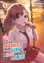 Amano Seiju: I Got Married to the Girl I Hate Most in Class (Manga) Vol. 6, Buch