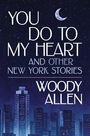"You Do to My Heart and Other New York Stories" von Woody Allen. Stadt-Silhouette bei Nacht, Sterne und Halbmond.