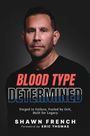 Shawn French: Blood Type Determined, Buch